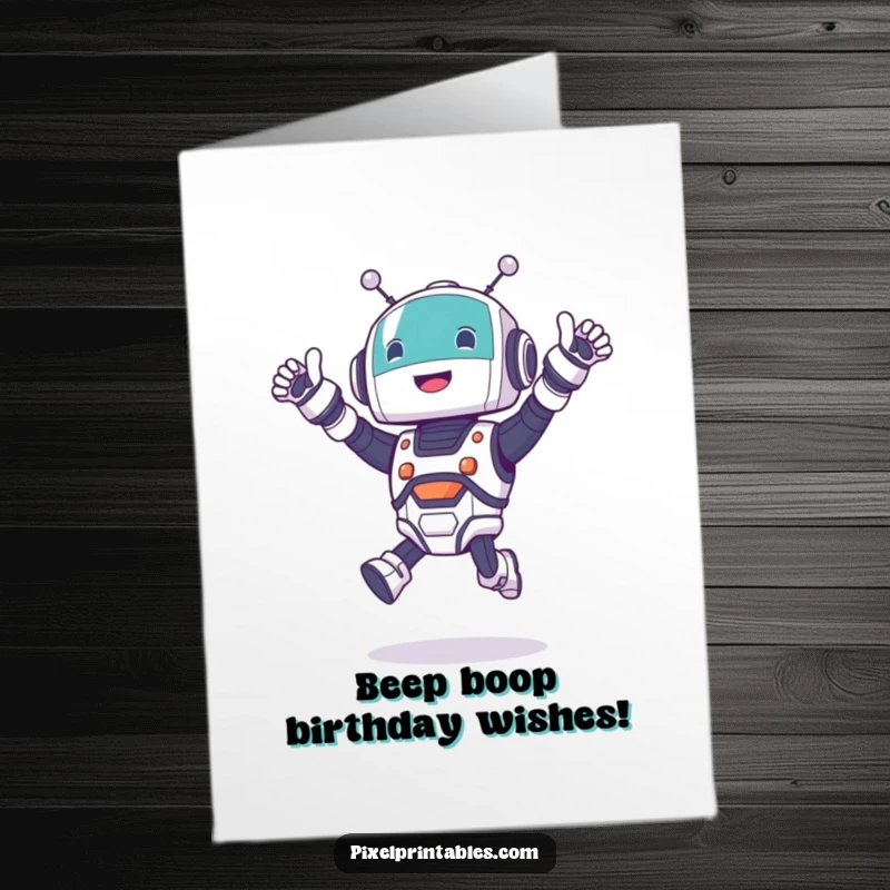 Funny Free Printable Birthday Card: A cute robot character excitedly jumping and cheering with mechanical joy.