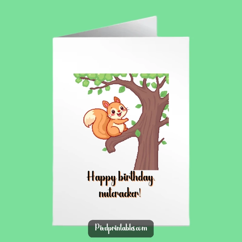 Free Printable Pixel Squirrel Birthday Card Funny Downloadable Gift for Nature Lovers