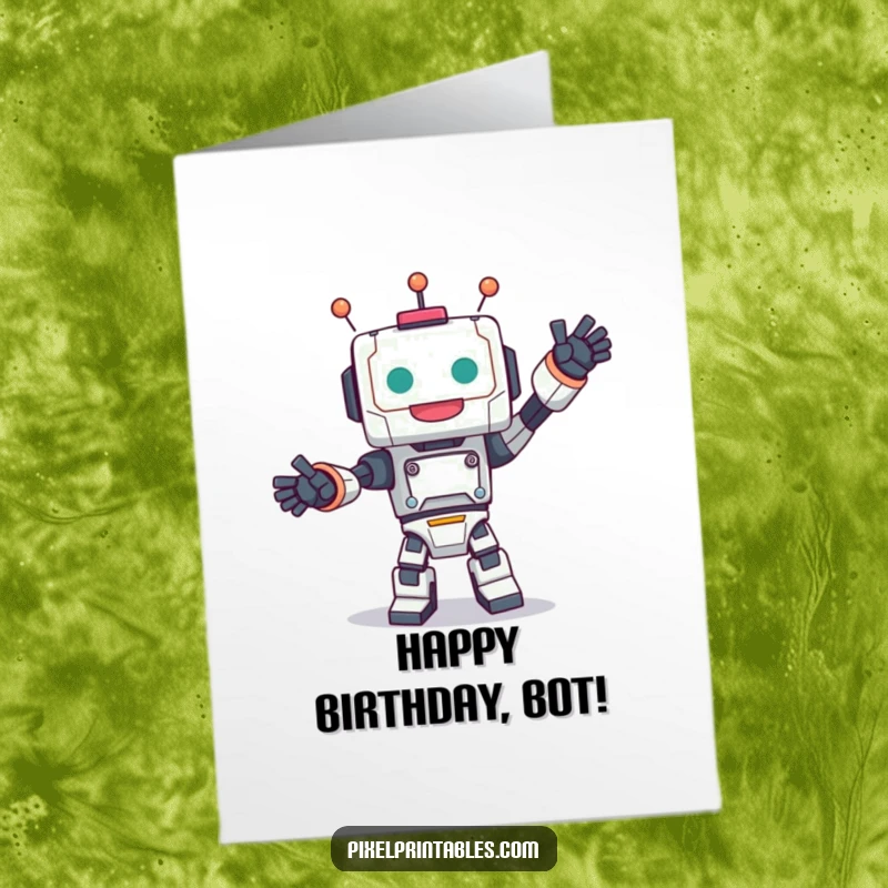 Funny Free Printable Birthday Card: Cute, blocky robot character joyfully dancing, celebrating a birthday with digital cheer.