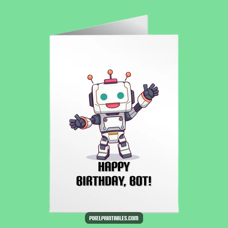 Funny Free Printable Birthday Card: Robotic Dance Joy Downloadable Gift