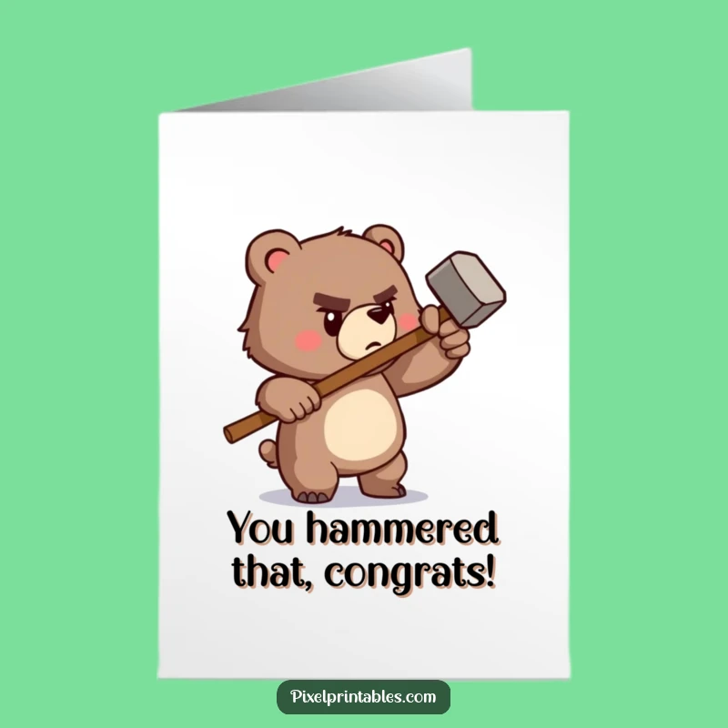 Free Printable Pixel Bear Hammer Congrats Card - Funny Downloadable Gift