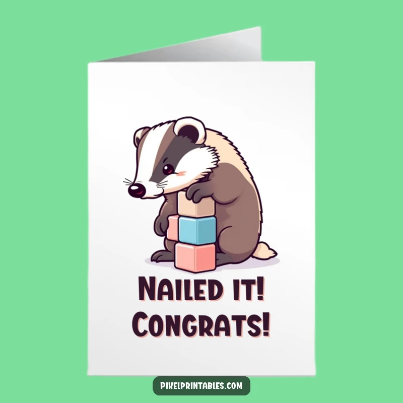 Free Printable Congrats Card: Determined Badger Cubes Achievement Funny Downloadable Gift