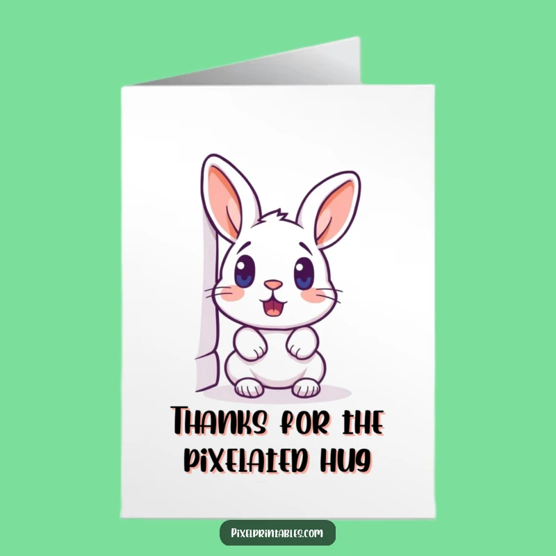 Surprised Pixel Rabbit Free Printable Thank You Card - Humorous Downloadable Appreciation Gift